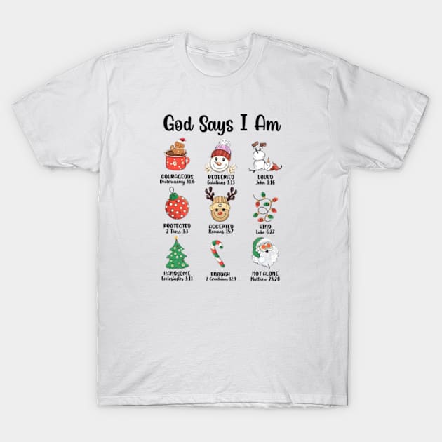 God Says I Am Christmas T-Shirt by JanaeLarson